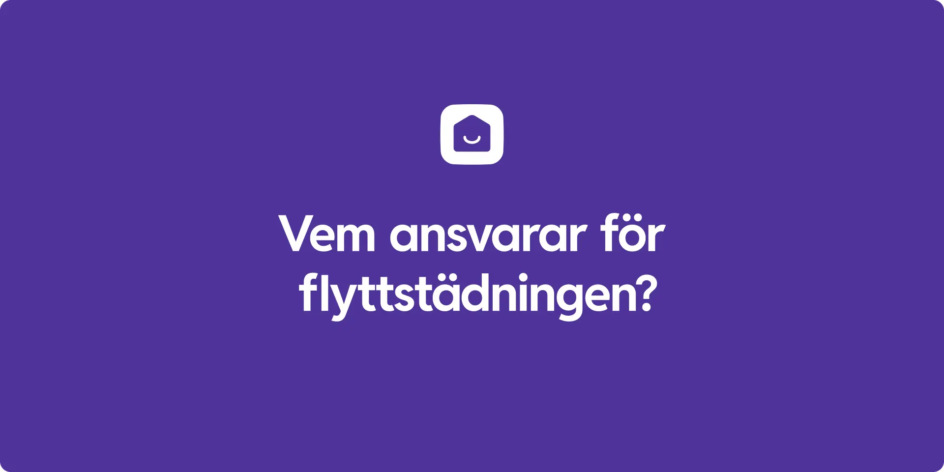 Vem ansvarar for flyttstadningen